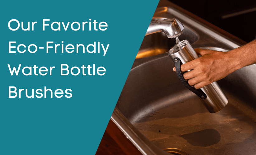 Our Favorite Eco-Friendly Water Bottle Brushes