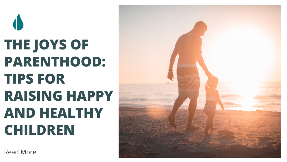 The Joys of Parenthood: Tips for Raising Happy and Healthy Children