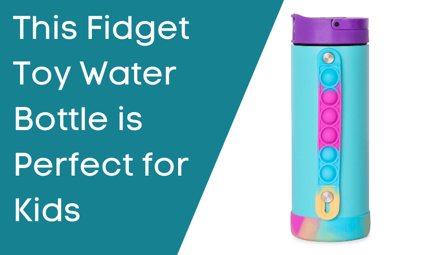 This Fidget Toy Water Bottle is Perfect For Kids