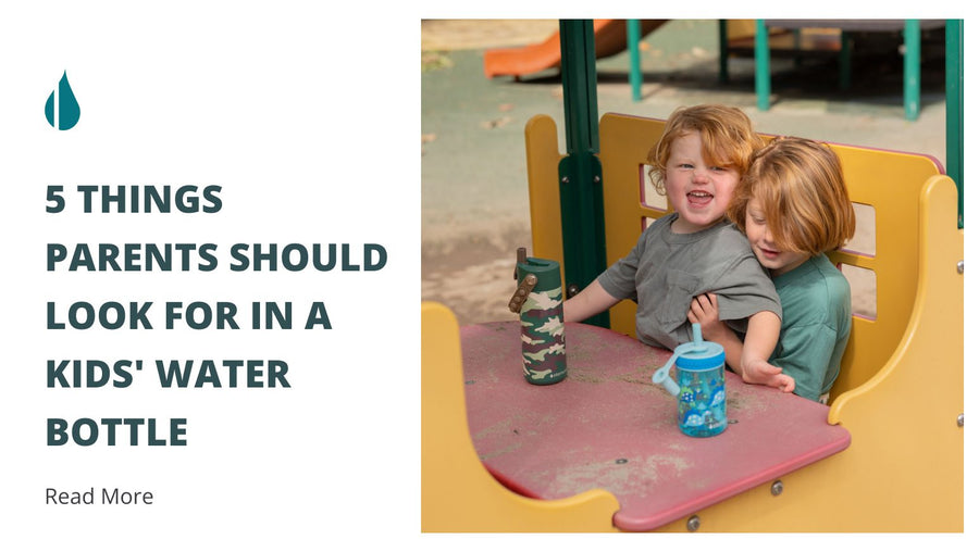 5 Things Parents Should Look for in a Kids' Water Bottle